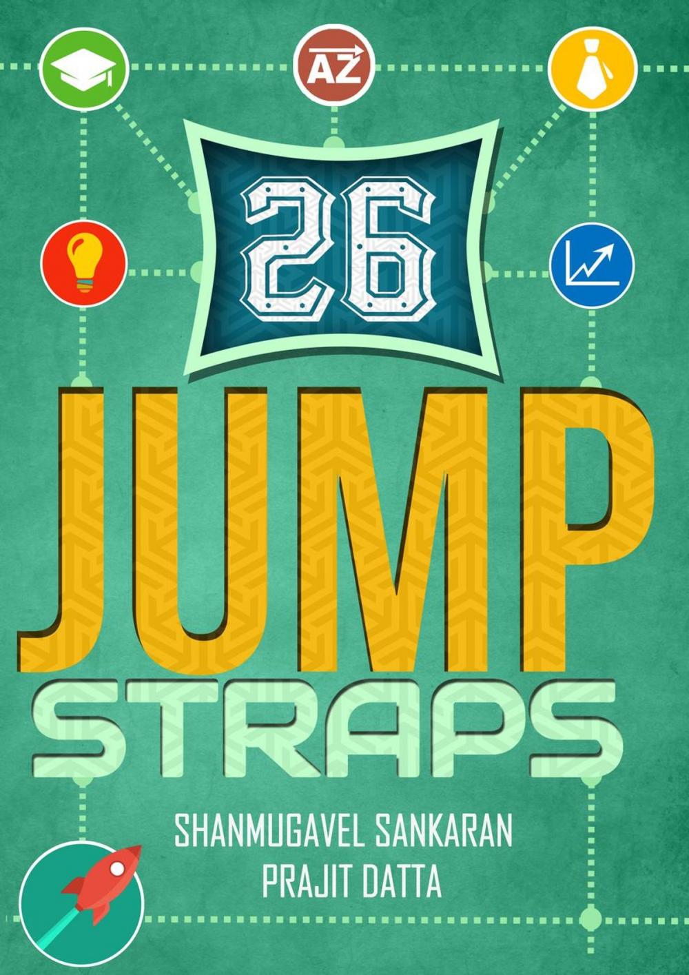 Big bigCover of 26 JUMPSTRAPS : Twenty-Six Thumb rules of Entrepreneurial Bootstrapping