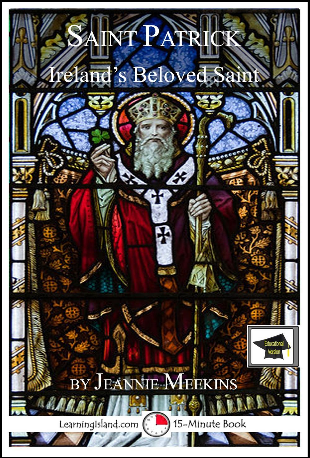 Big bigCover of Saint Patrick: Ireland's Beloved Saint: Educational Version