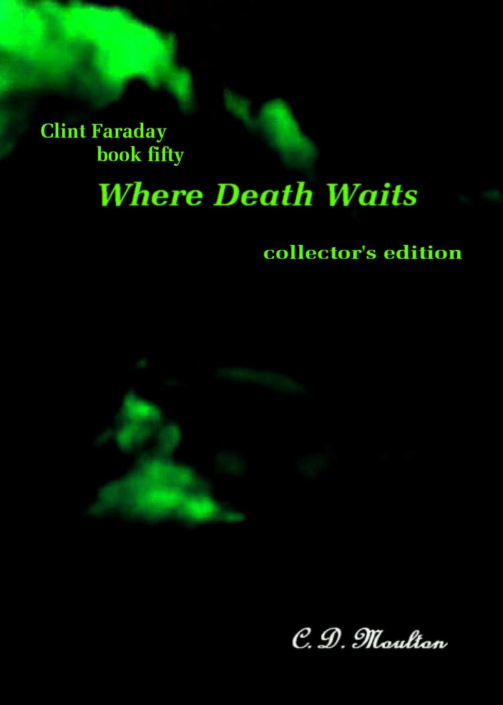 Big bigCover of Clint Faraday Mysteries Book 50: Where Death Waits Collector's Edition