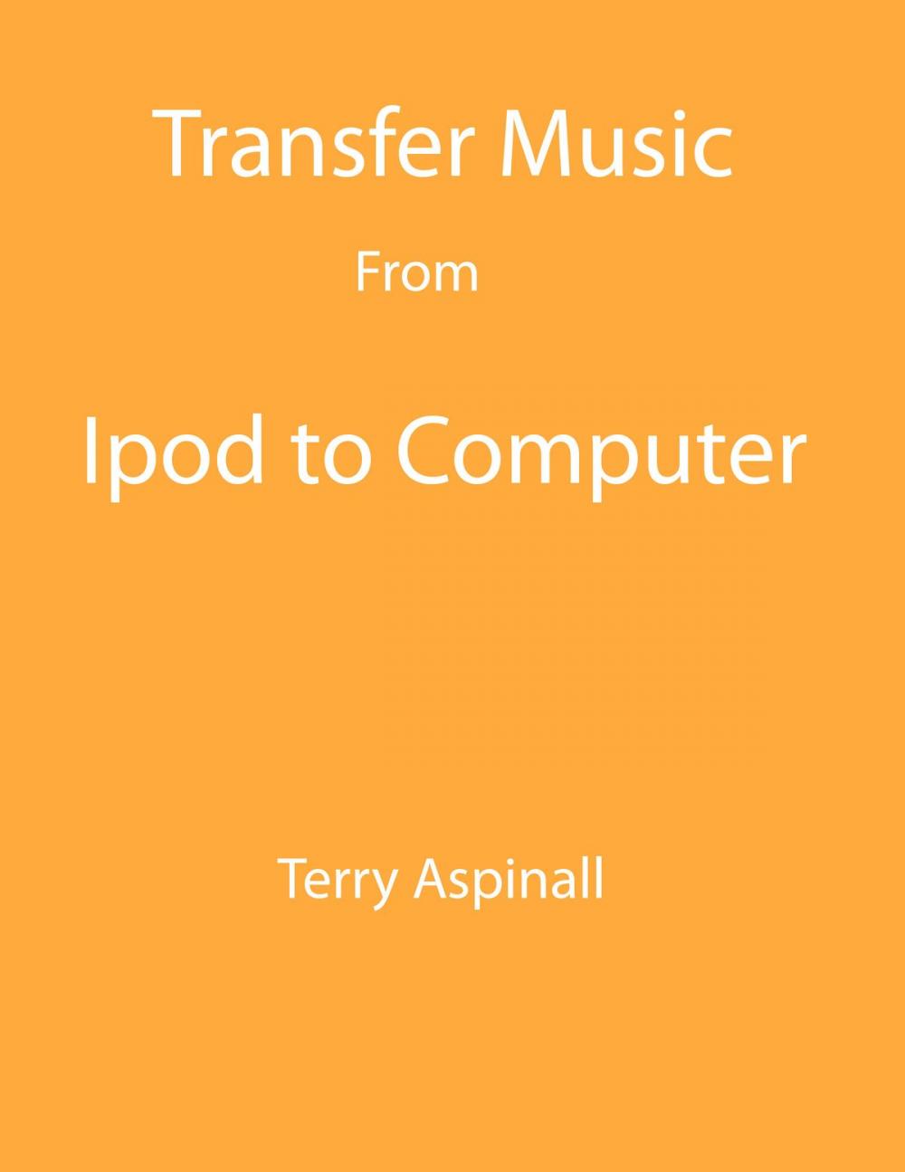 Big bigCover of Transfer Music from iPod to Computer