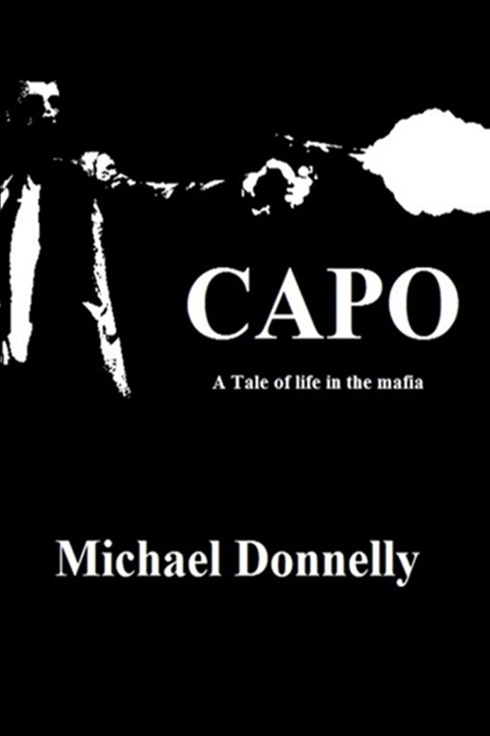 Big bigCover of Capo: a Tale of Life in the Mafia