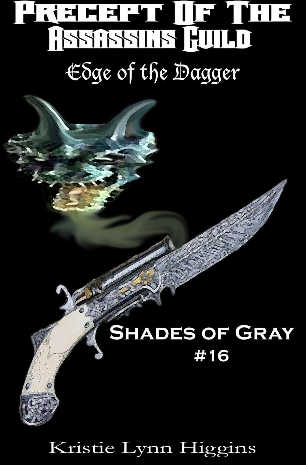 Big bigCover of #16 Shades of Gray- Precept Of The Assassins Guild: Edge Of The Dagger