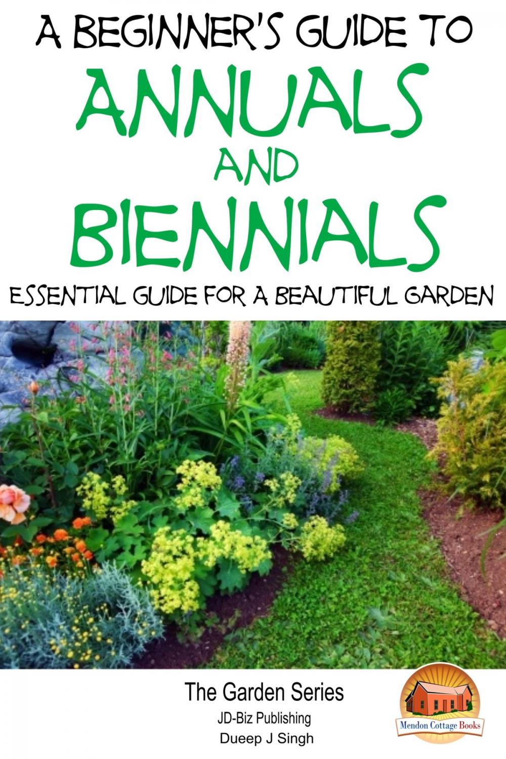 Big bigCover of A Beginner's Guide to Annuals and Biennials: Essential guide for A Beautiful Garden