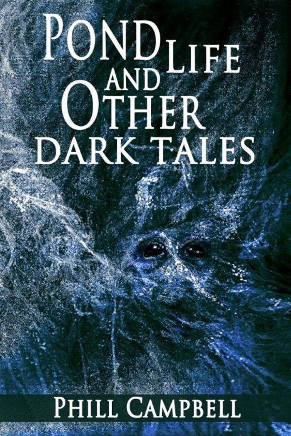 Big bigCover of Pond Life and Other Dark Tales