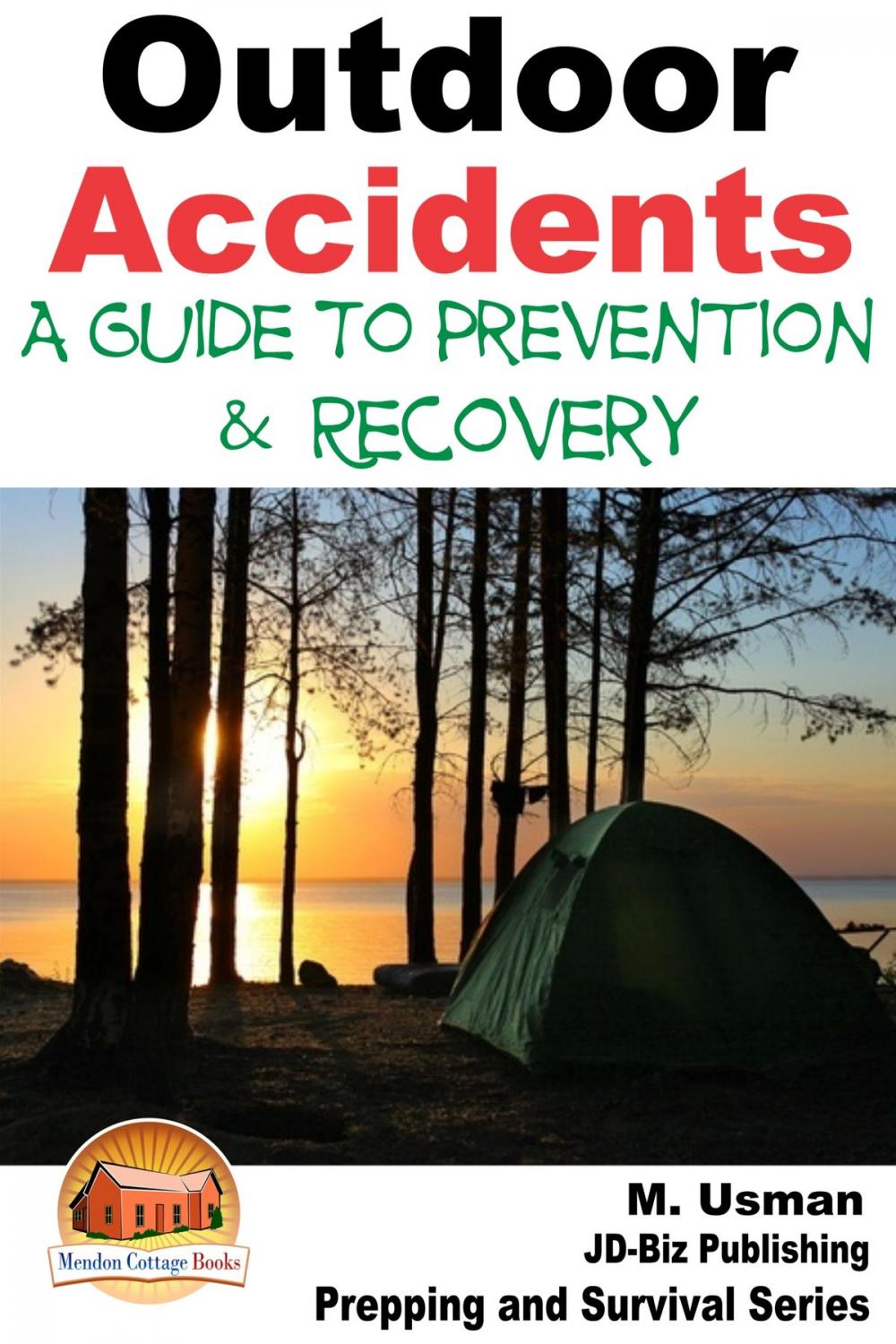 Big bigCover of Outdoor Accidents: A Guide for Prevention and Recovery