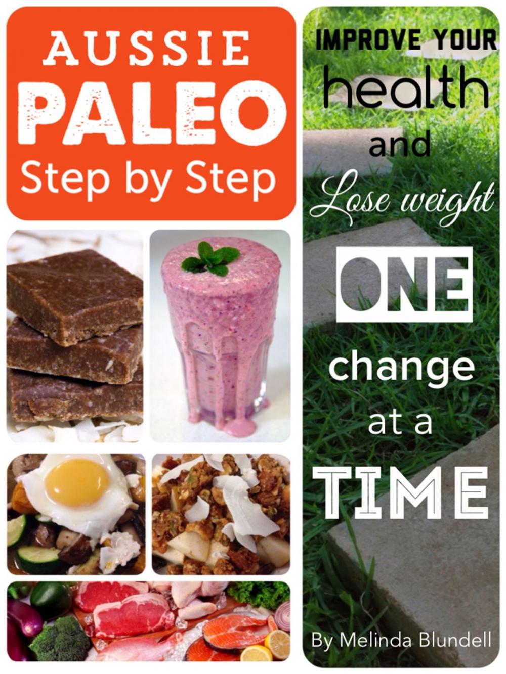 Big bigCover of Aussie Paleo Step by Step: Improve Your Health and Lose Weight One Change at a Time