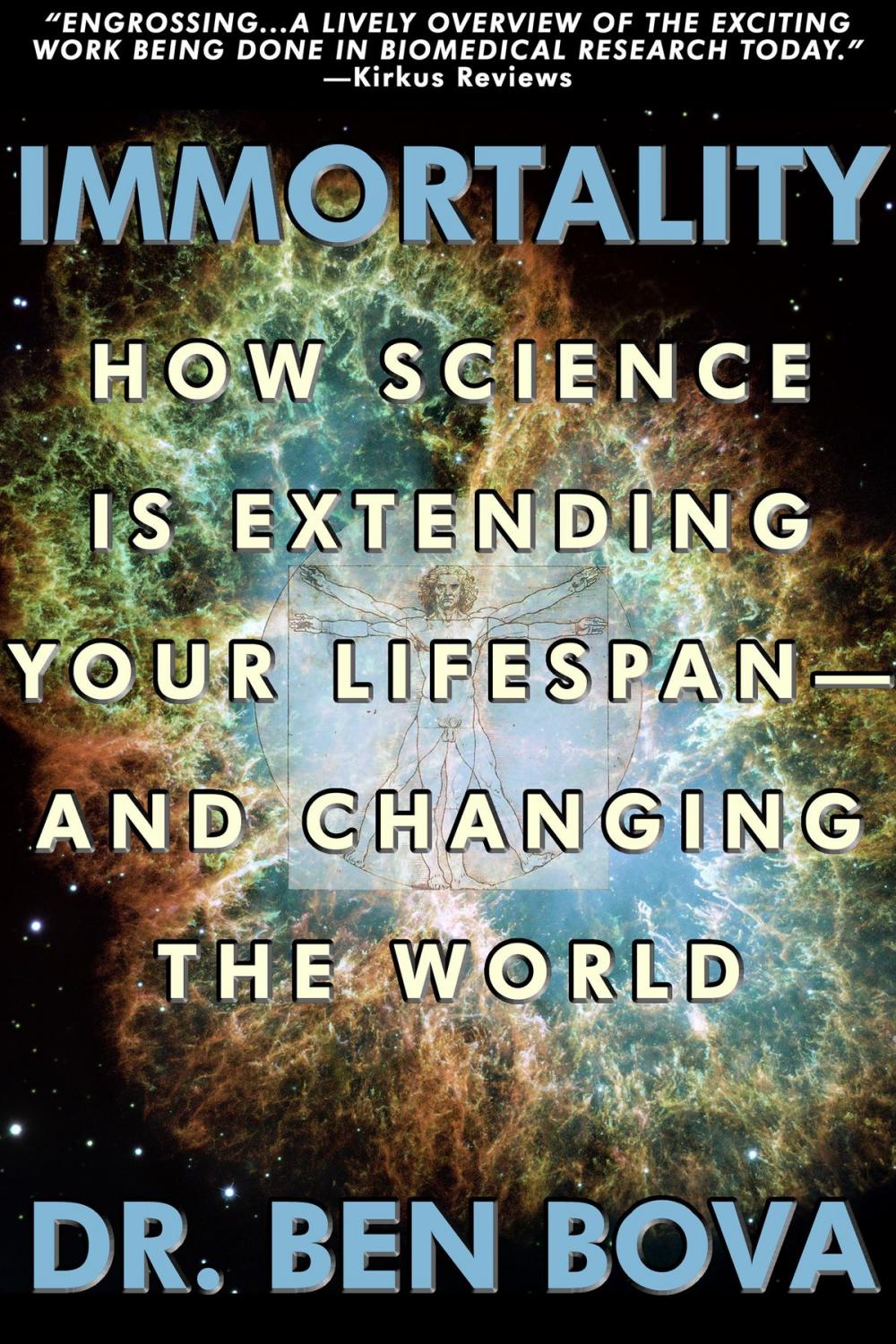 Big bigCover of Immortality: How Science Is Extending Your Life Span--and Changing The World