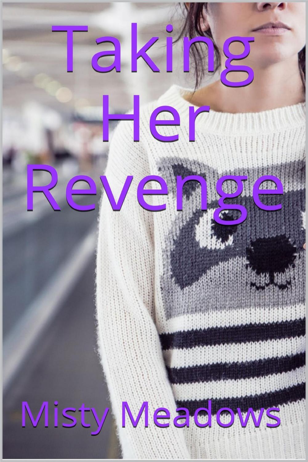 Big bigCover of Taking Her Revenge (Femdom)