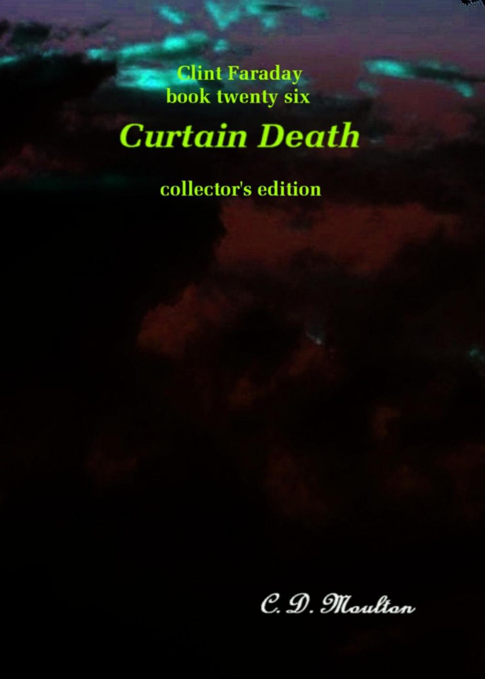 Big bigCover of Clint Faraday Mysteries Book 26: Curtain Death Collector's Edition