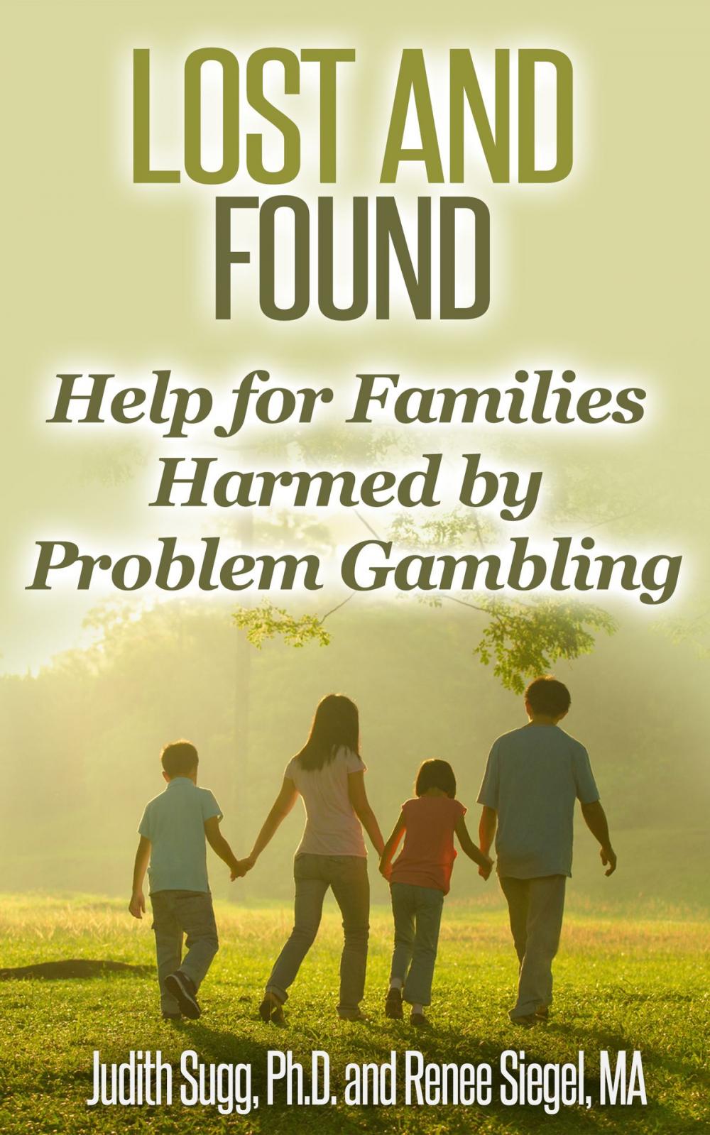 Big bigCover of Lost and Found: Help for Families Harmed by Problem Gambling