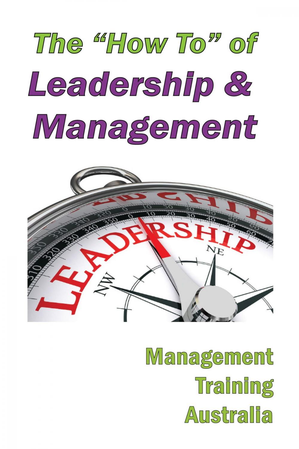 Big bigCover of The "How to" of Leadership and Management