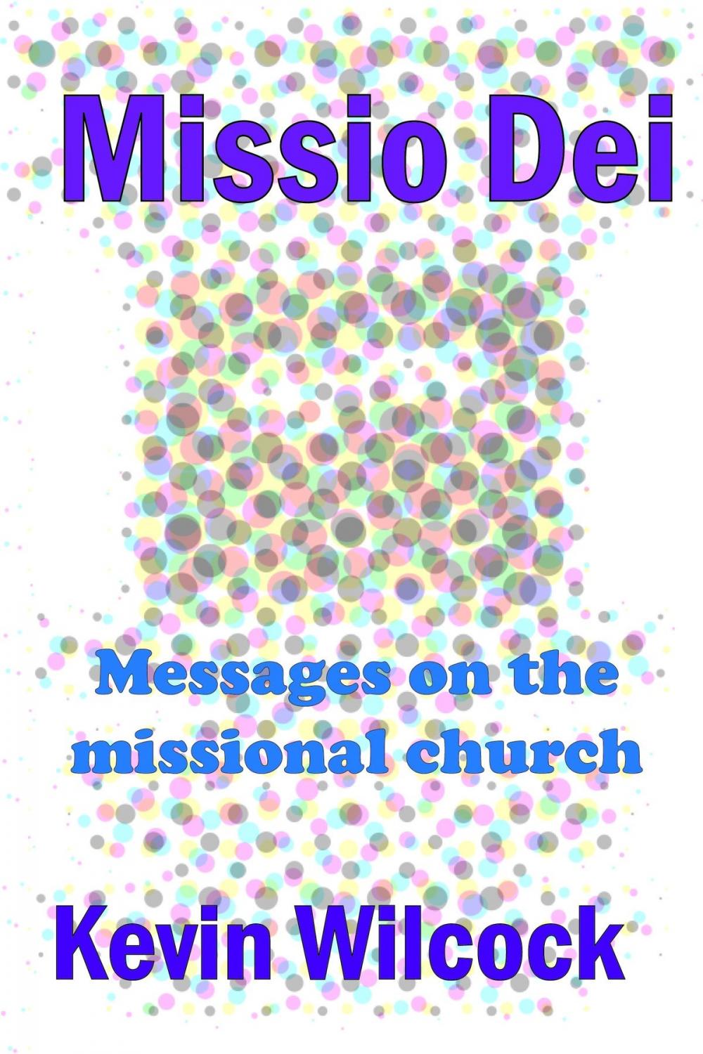 Big bigCover of Missio Dei: Messages on the missional church