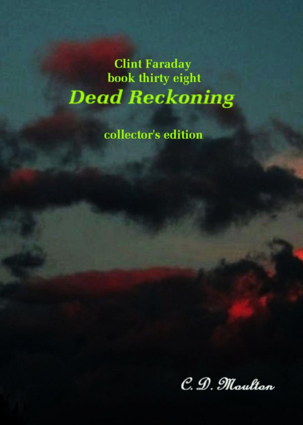 Big bigCover of Clint Faraday Mysteries Book 38: Dead Reckoning Collector's Edition