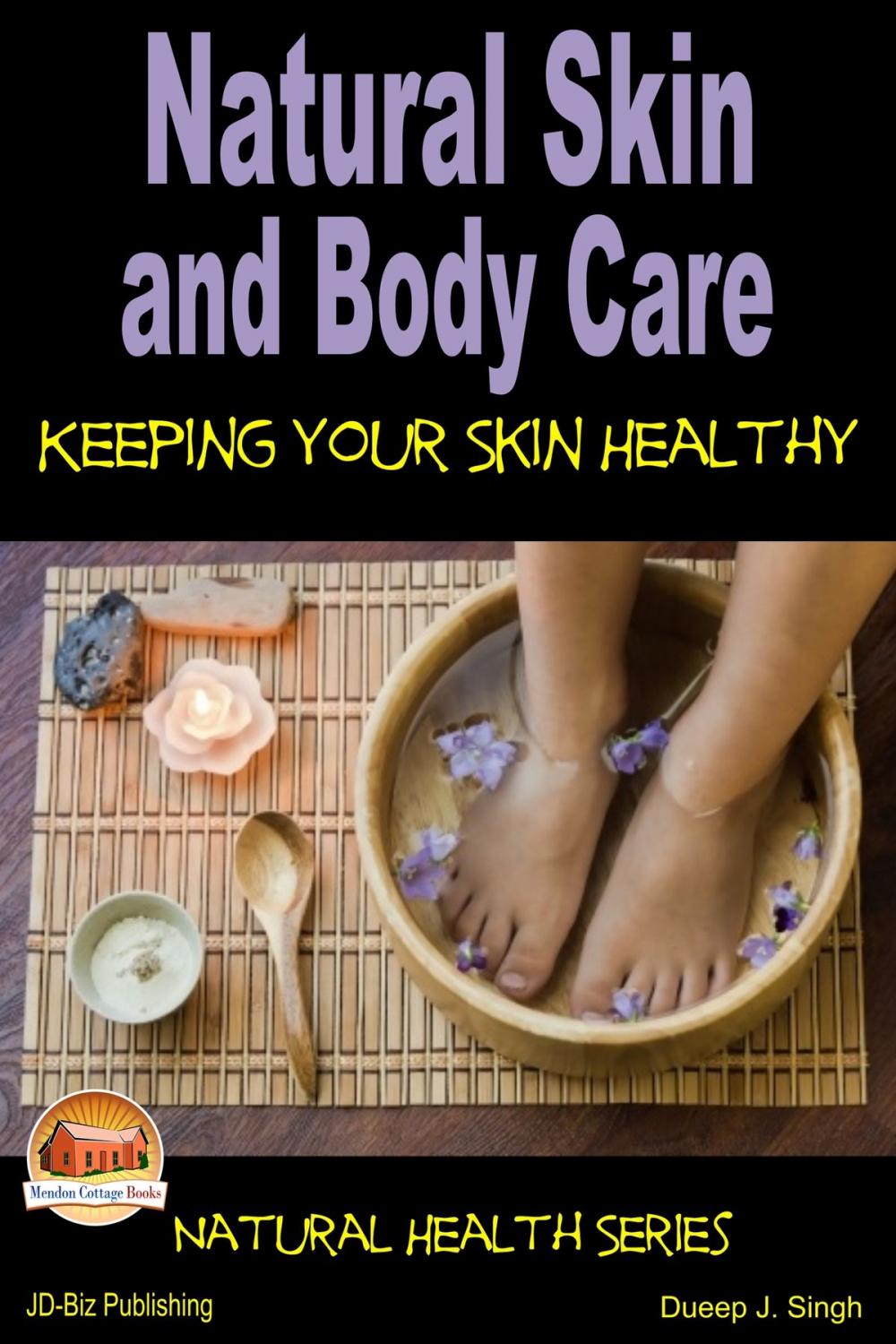 Big bigCover of Natural Skin and Body Care: Keeping Your Skin Healthy
