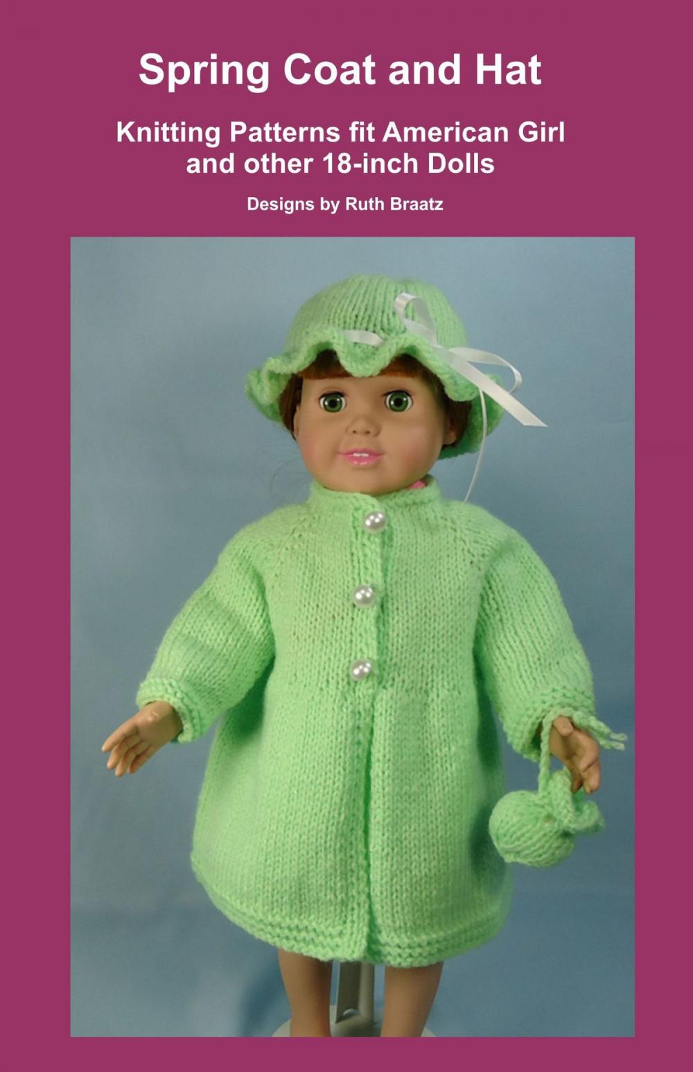 Big bigCover of Spring Coat and Hat, Knitting Patterns fit American Girl and other 18-Inch Dolls