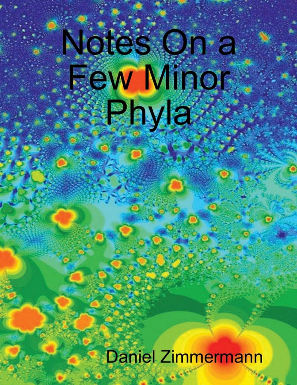 Big bigCover of Notes On a Few Minor Phyla