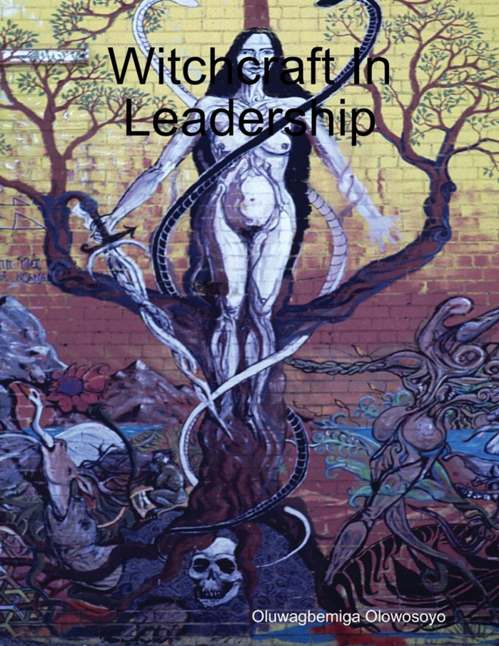 Big bigCover of Witchcraft In Leadership