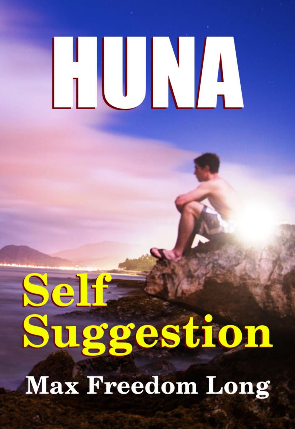 Big bigCover of Huna and Self-Suggestion