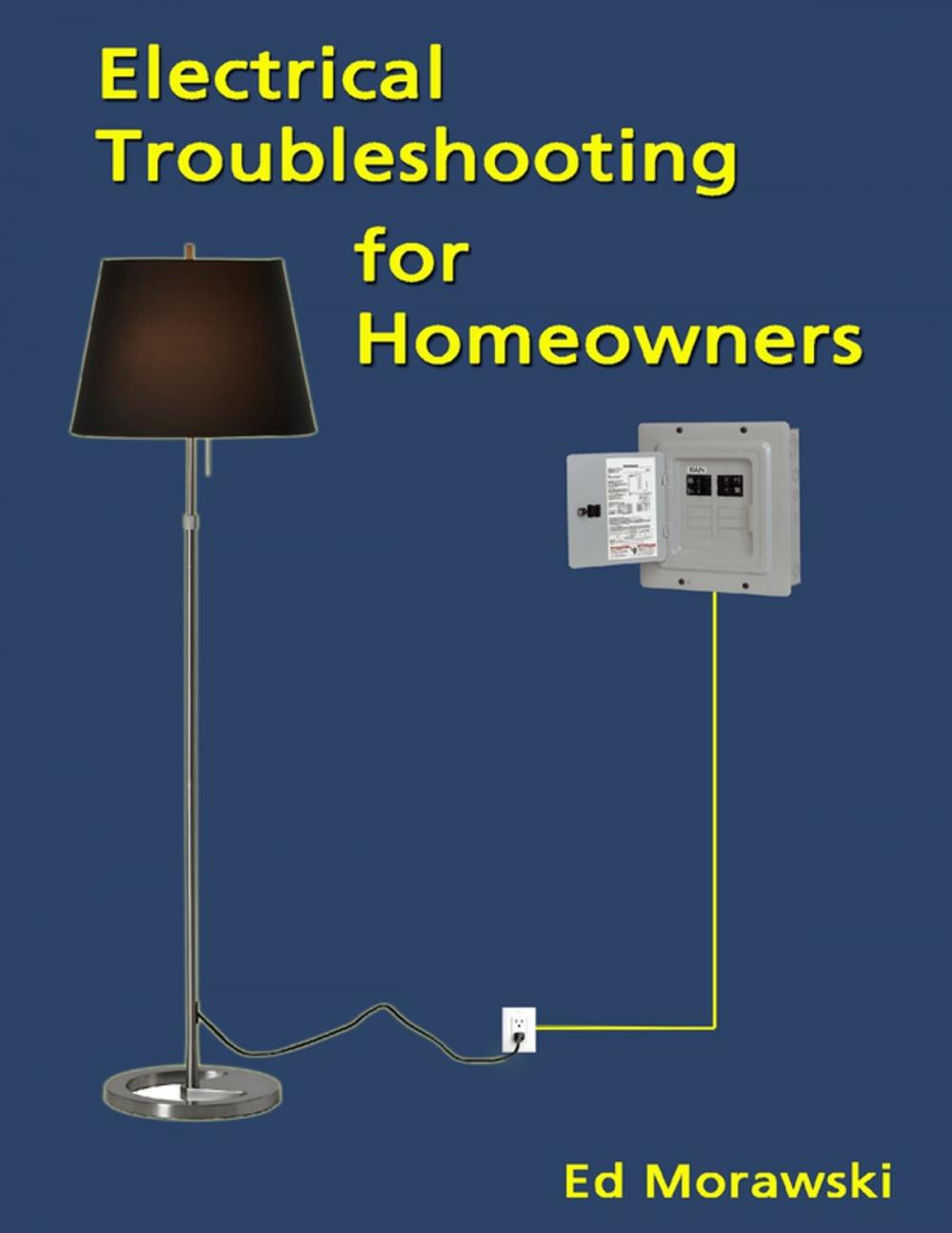 Big bigCover of Electrical Troubleshooting for Homeowners