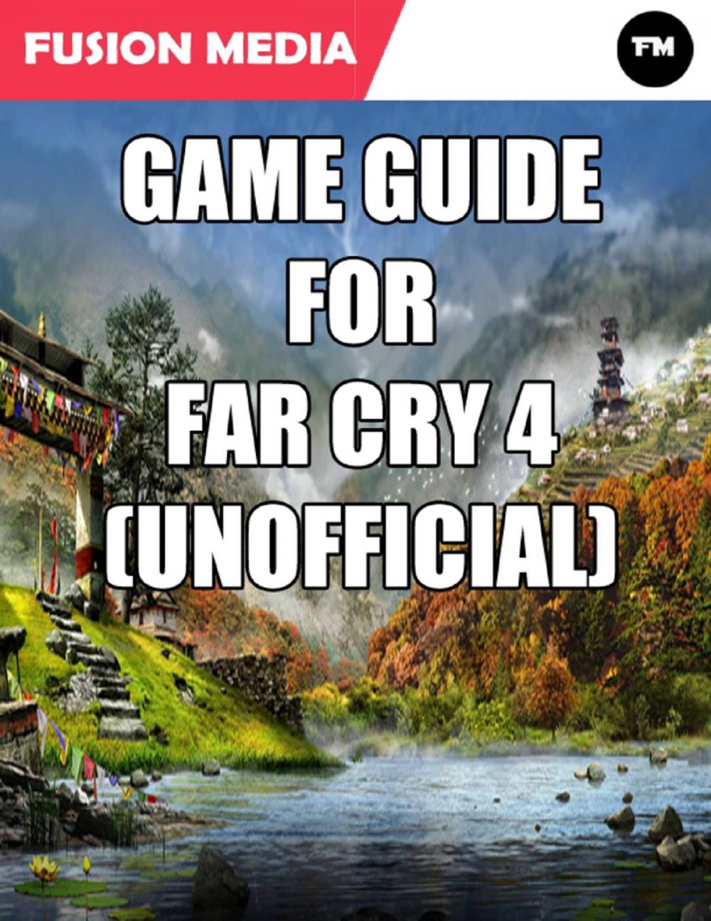 Big bigCover of Game Guide for Far Cry 4 (Unofficial)