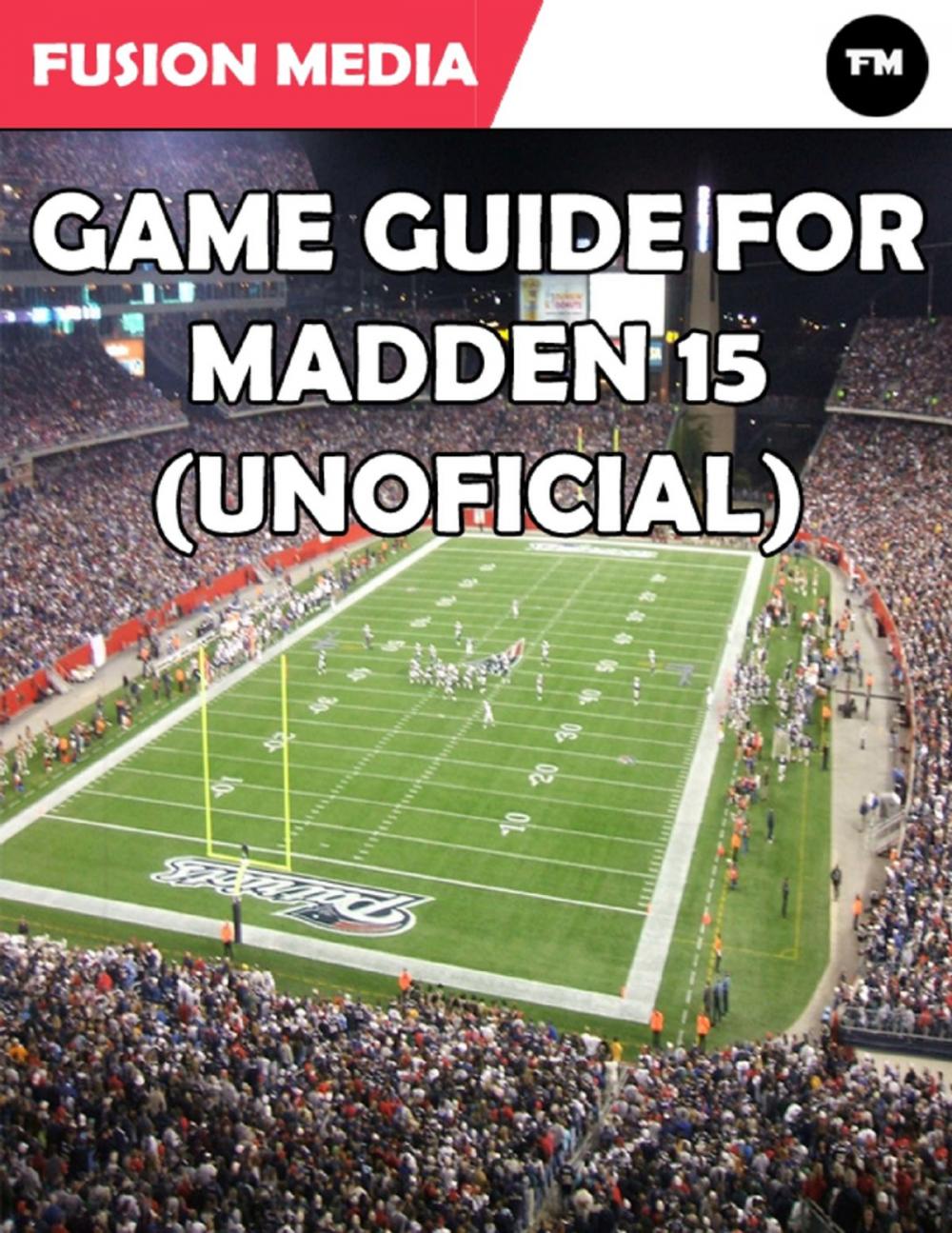 Big bigCover of Game Guide for Madden 15 (Unofficial)