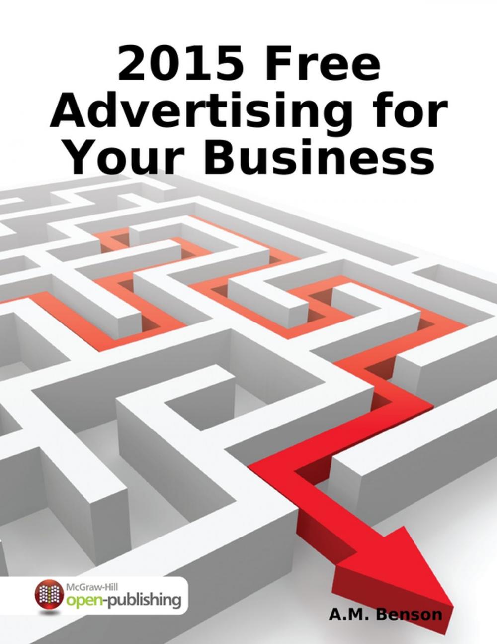 Big bigCover of 2015 Free Advertising for Your Business