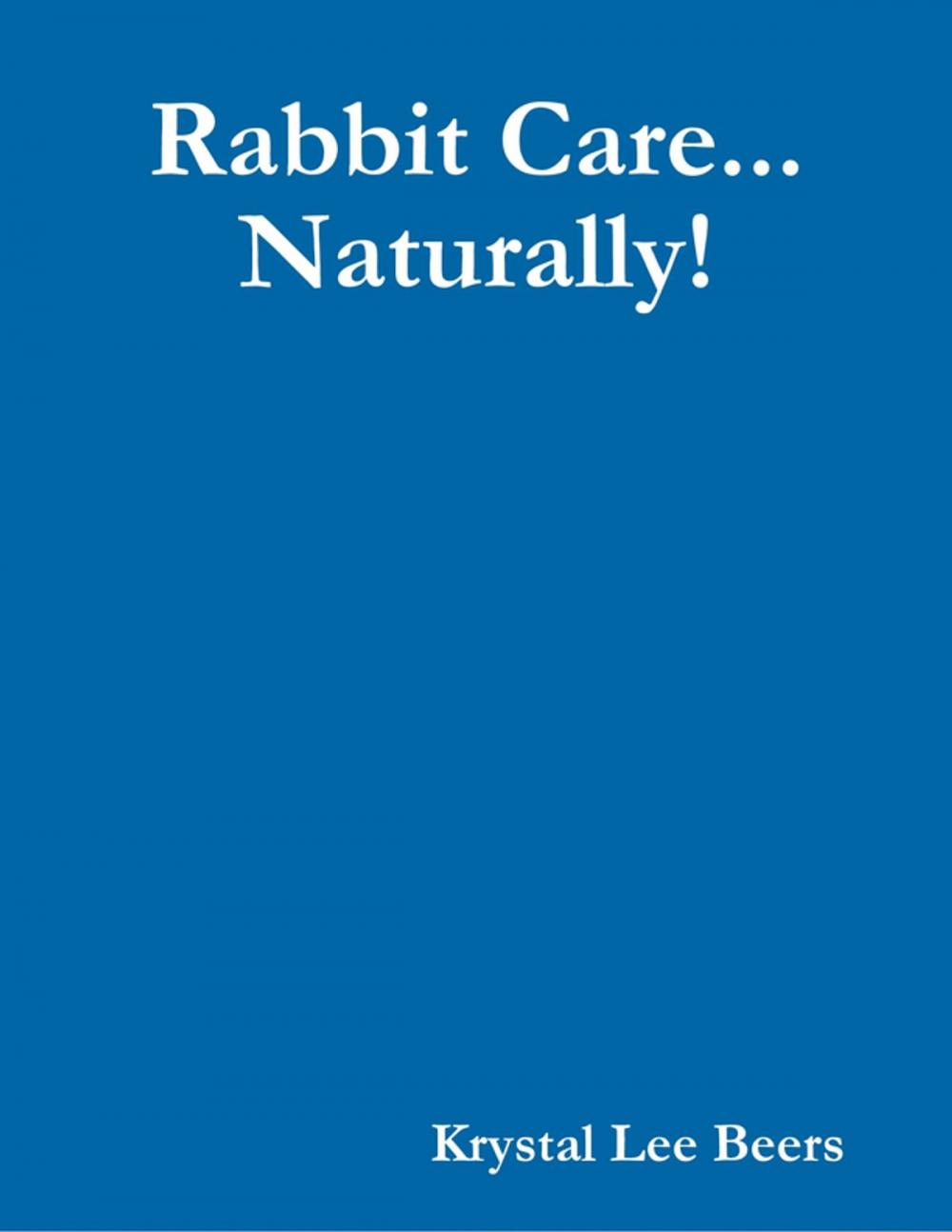 Big bigCover of Rabbit Care... Naturally!