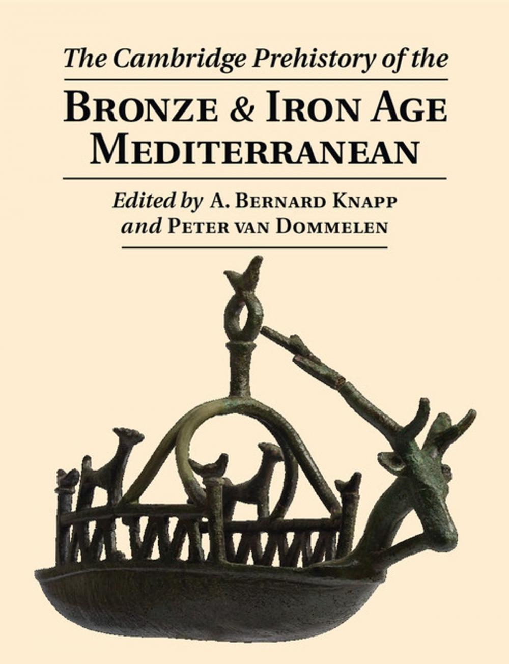 Big bigCover of The Cambridge Prehistory of the Bronze and Iron Age Mediterranean