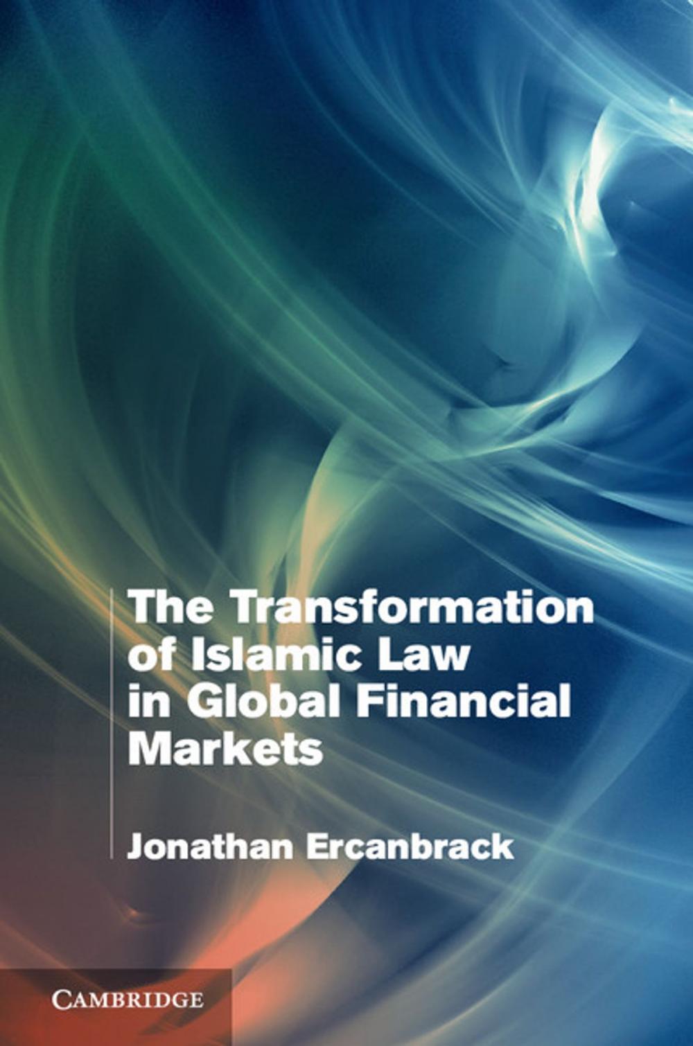 Big bigCover of The Transformation of Islamic Law in Global Financial Markets