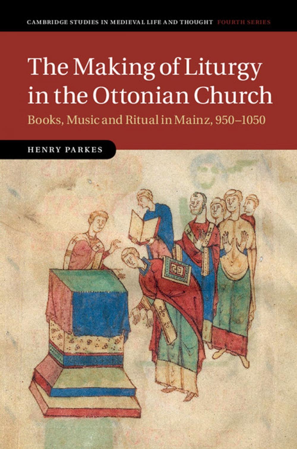 Big bigCover of The Making of Liturgy in the Ottonian Church