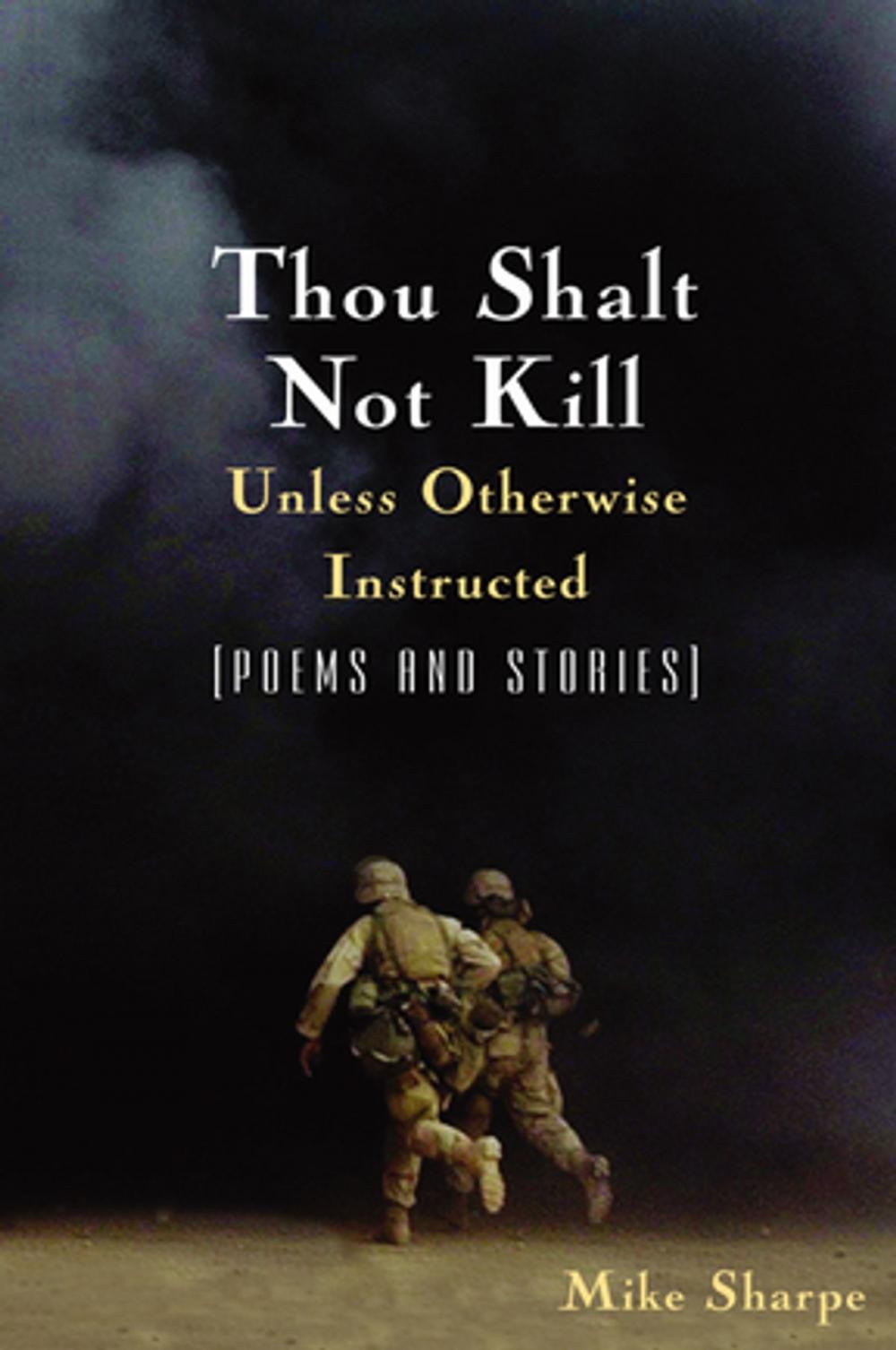 Big bigCover of Thou Shalt Not Kill Unless Otherwise Instructed: Poems and Stories