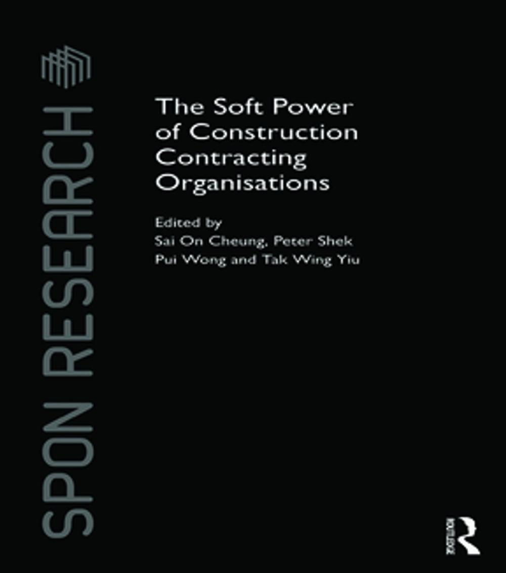 Big bigCover of The Soft Power of Construction Contracting Organisations