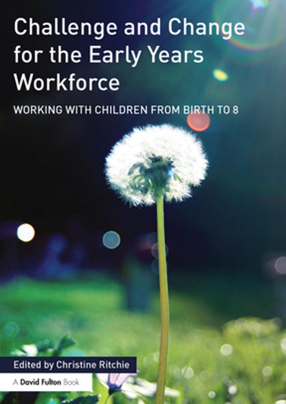 Big bigCover of Challenge and Change for the Early Years Workforce