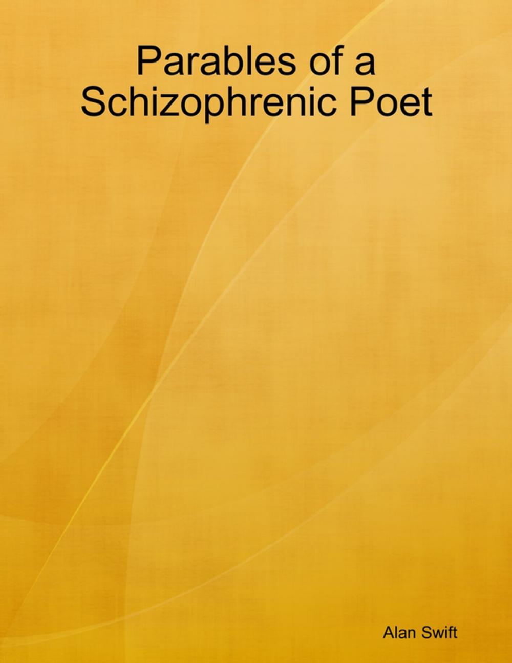 Big bigCover of Parables of a Schizophrenic Poet