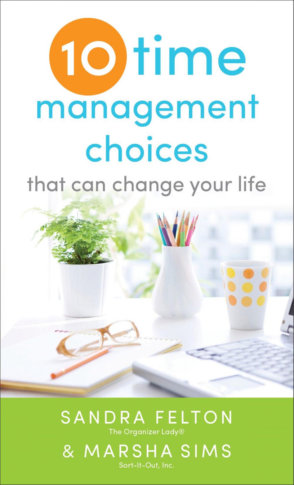 Big bigCover of Ten Time Management Choices That Can Change Your Life