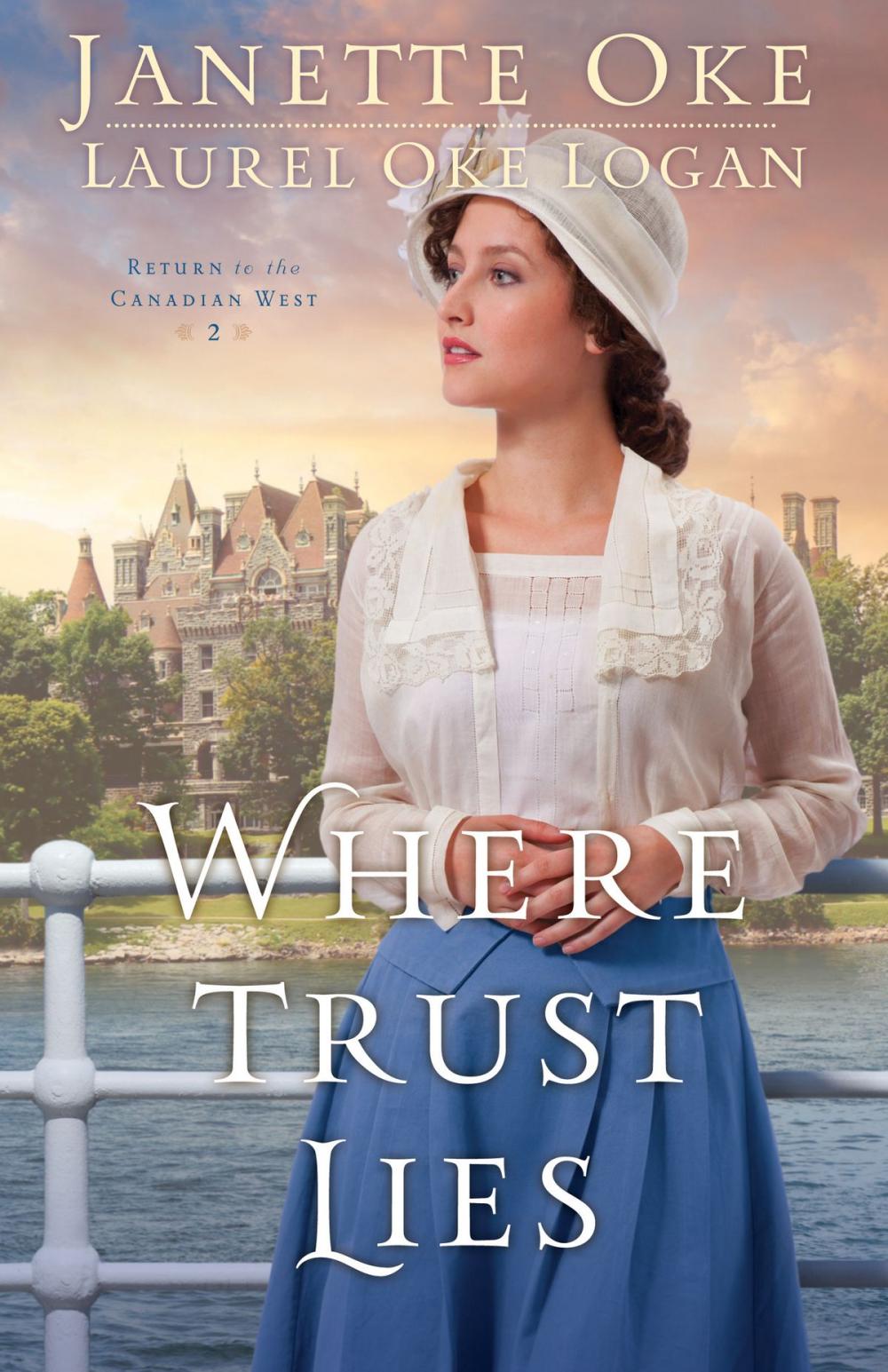 Big bigCover of Where Trust Lies (Return to the Canadian West Book #2)