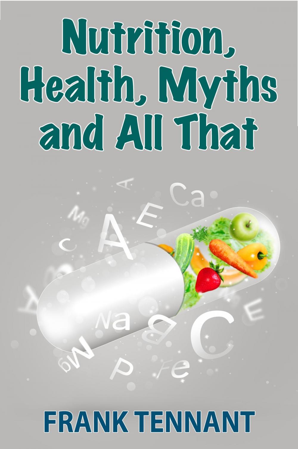 Big bigCover of Nutrition, Health, Myths and All That