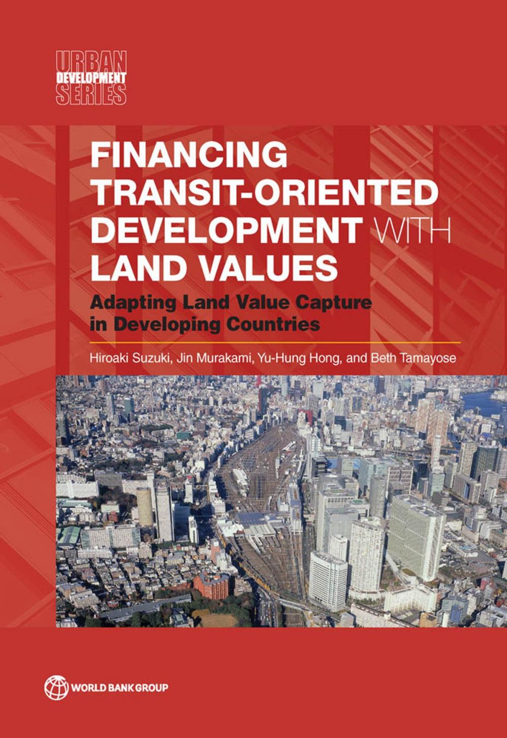 Big bigCover of Financing Transit-Oriented Development with Land Values