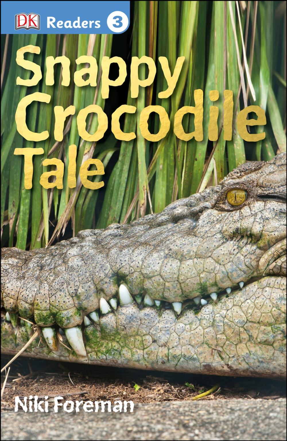 Big bigCover of DK Readers L3: Snappy Crocodile Tale