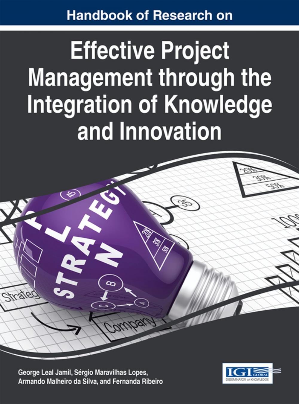 Big bigCover of Handbook of Research on Effective Project Management through the Integration of Knowledge and Innovation