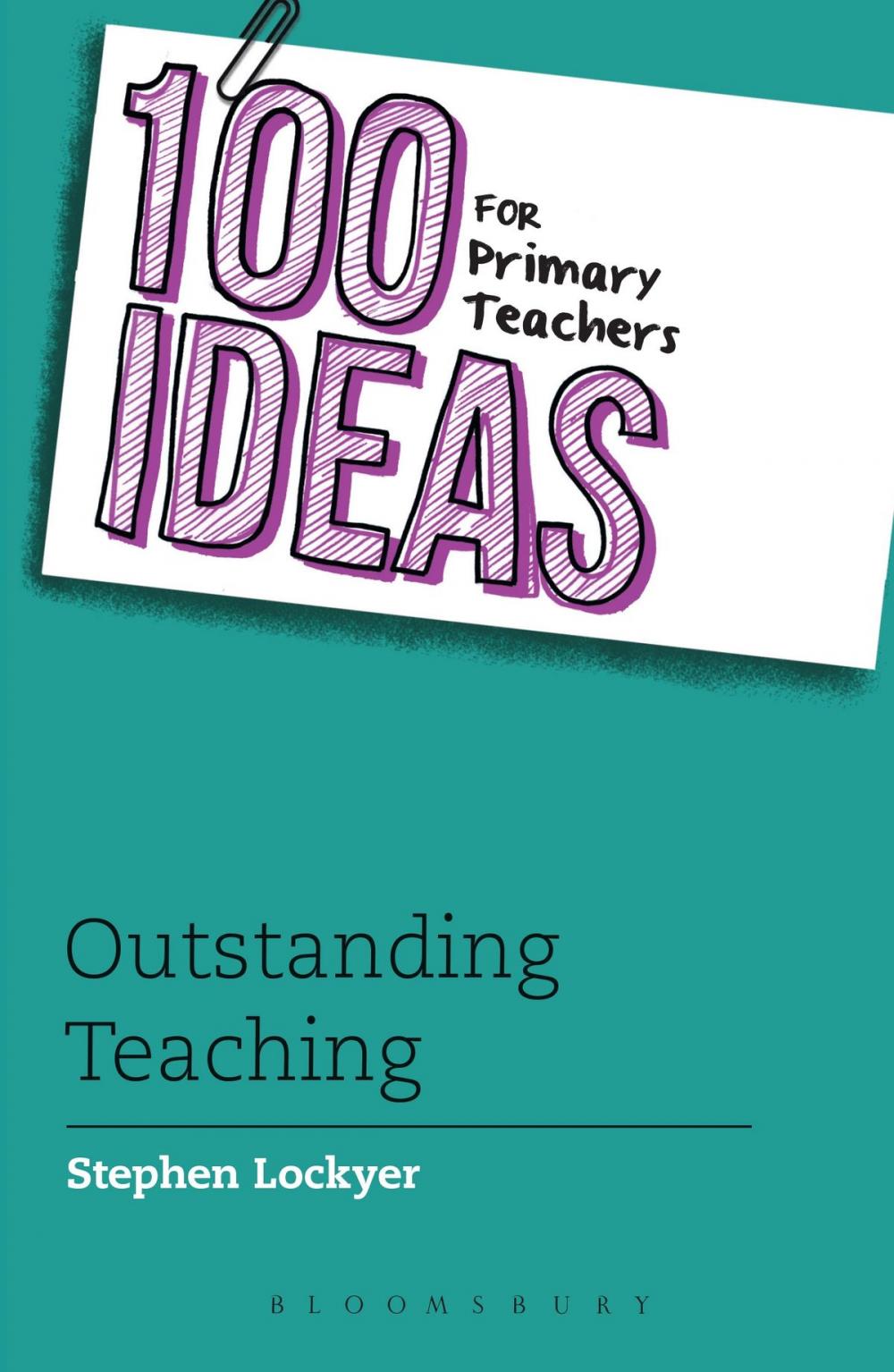 Big bigCover of 100 Ideas for Primary Teachers: Outstanding Teaching