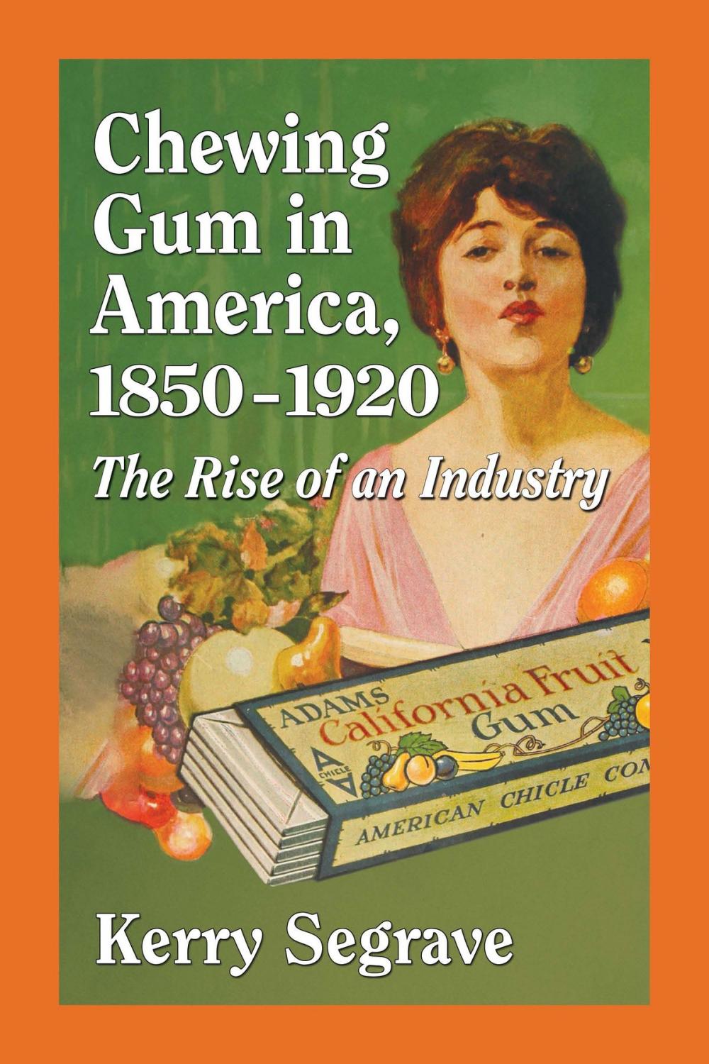 Big bigCover of Chewing Gum in America, 1850-1920