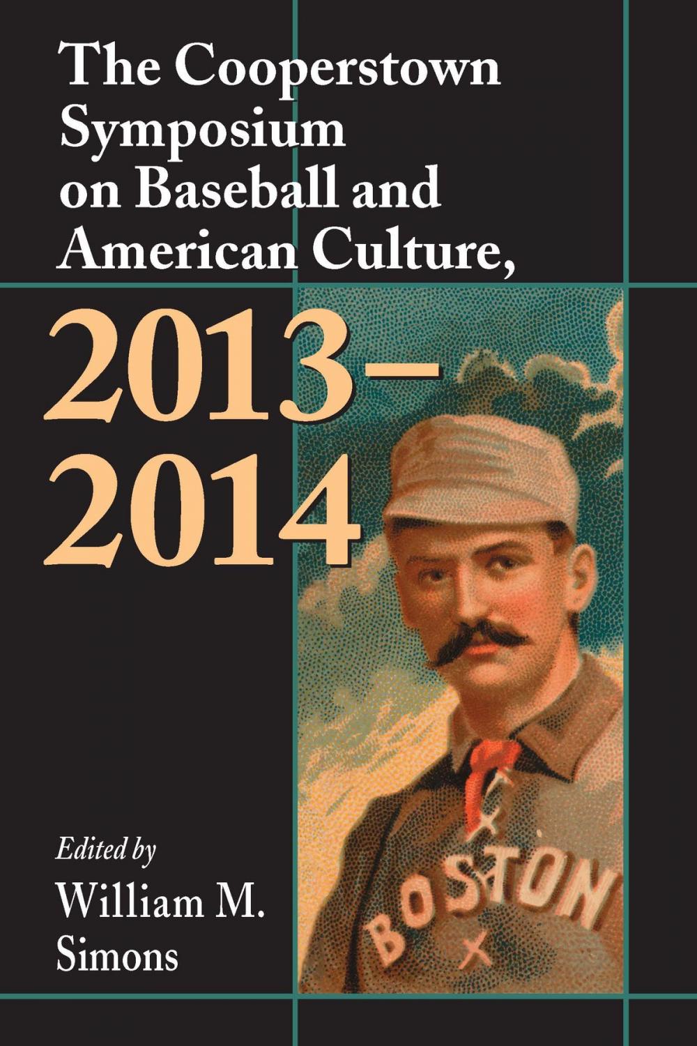 Big bigCover of The Cooperstown Symposium on Baseball and American Culture, 2013-2014