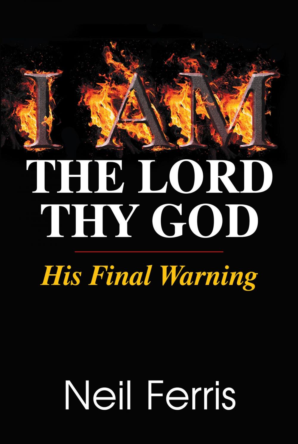 Big bigCover of I AM The Lord Thy God