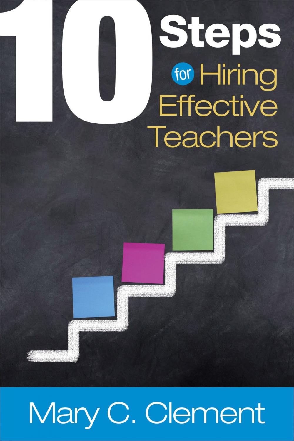 Big bigCover of 10 Steps for Hiring Effective Teachers