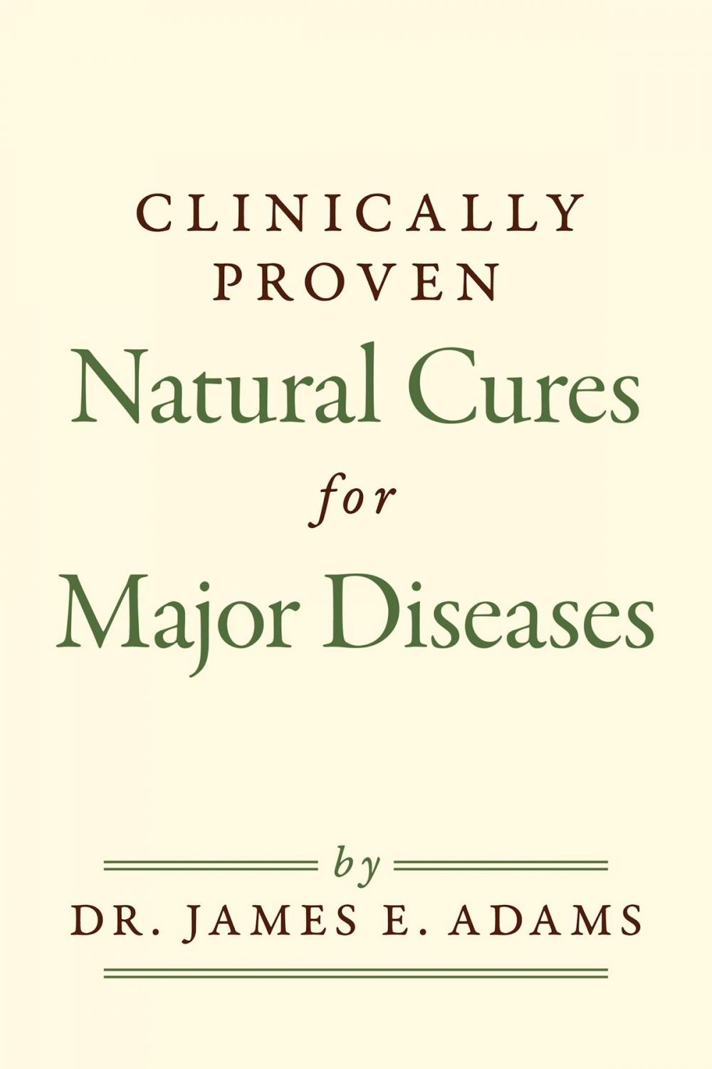 Big bigCover of Clinically Proven Natural Cures For Major Diseases