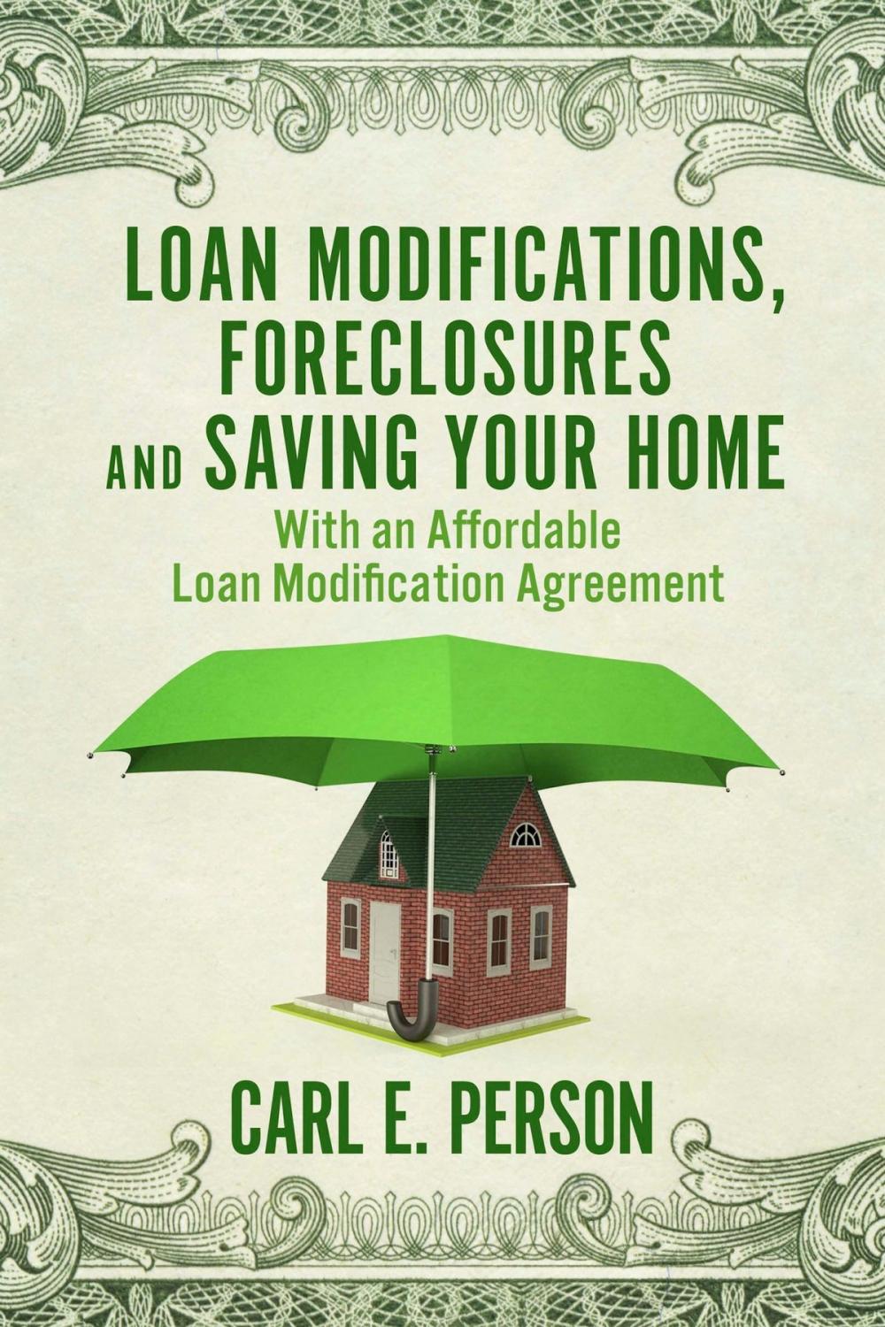 Big bigCover of Loan Modifications, Foreclosures and Saving Your Home