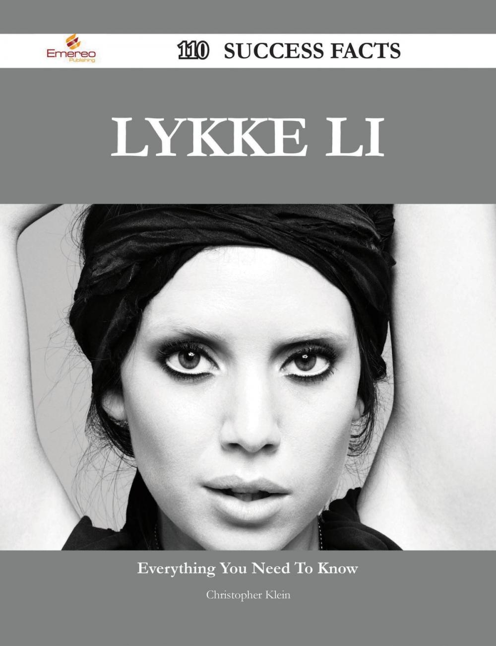 Big bigCover of Lykke Li 110 Success Facts - Everything you need to know about Lykke Li