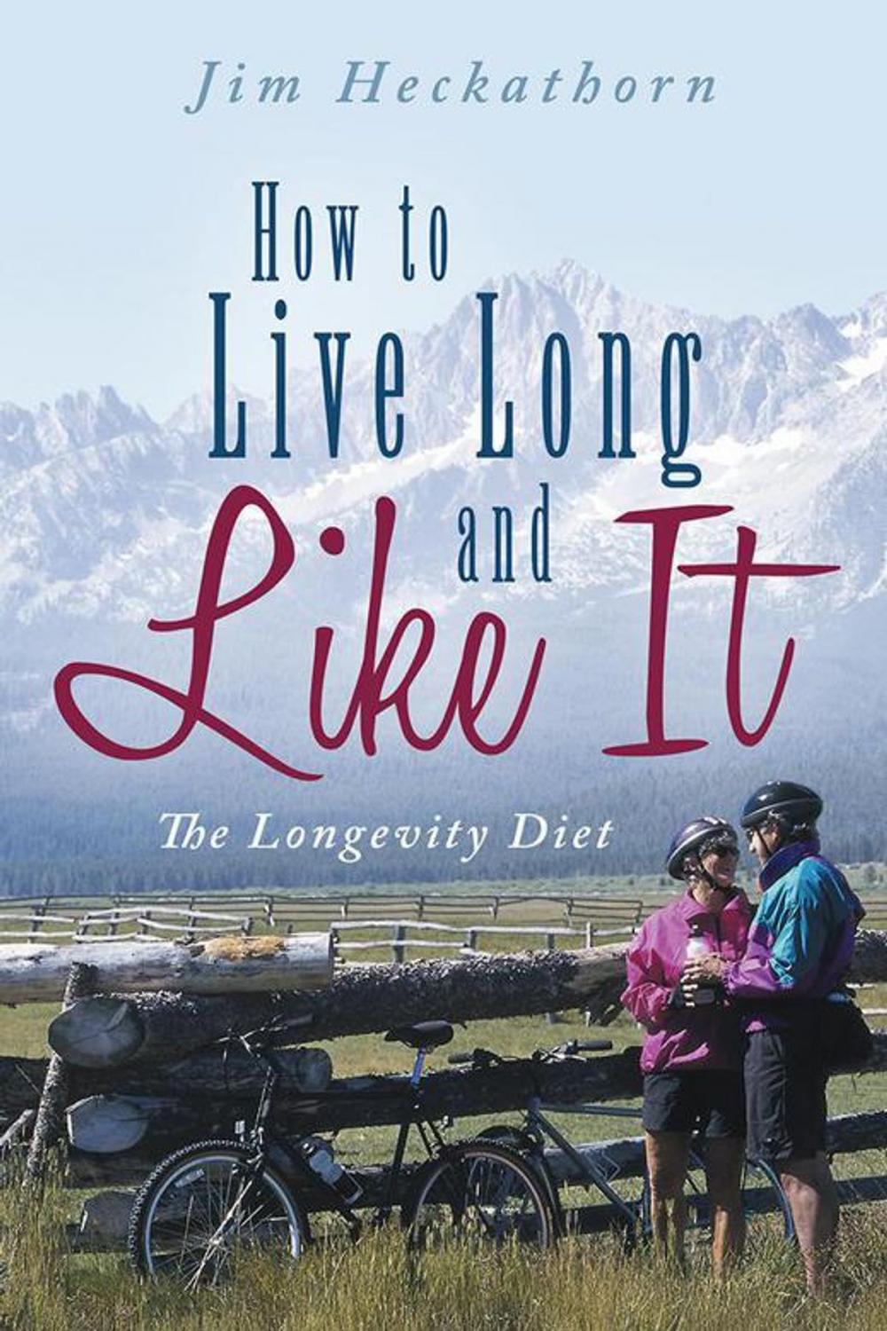 Big bigCover of How to Live Long and Like It