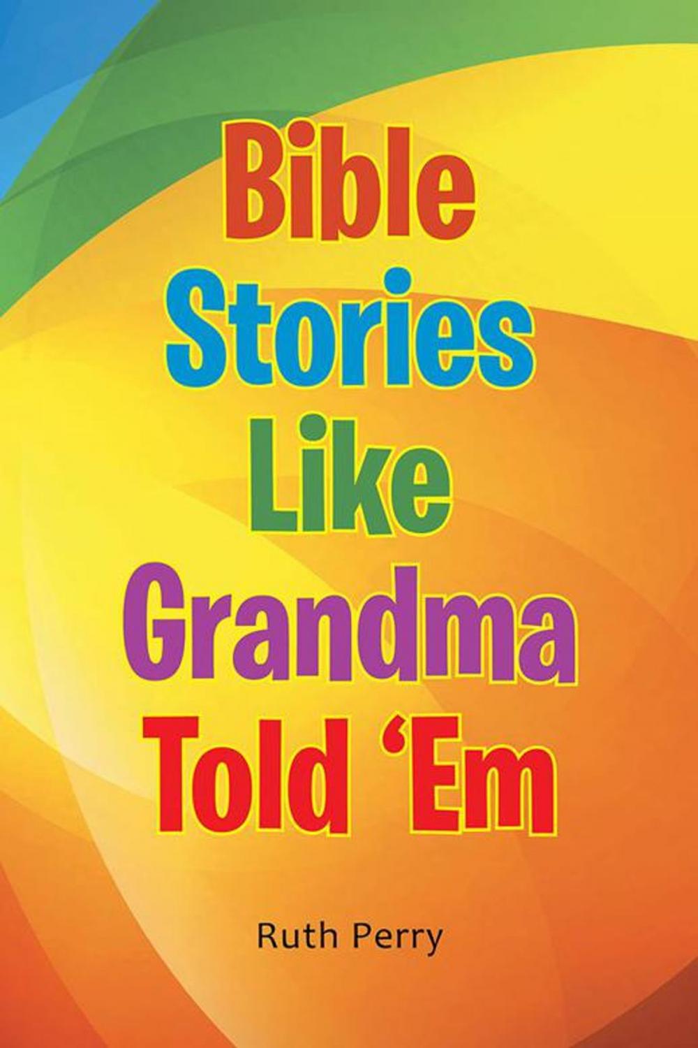 Big bigCover of Bible Stories Like Grandma Told 'Em